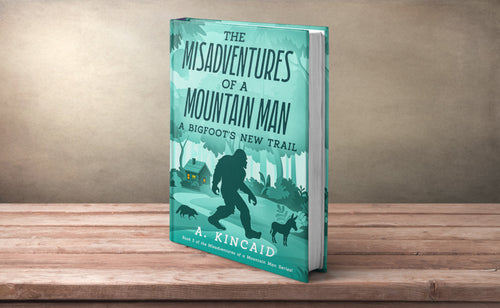 The Misadventures of a Mountain Man: A Bigfoot’s New Trail